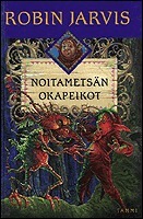 Noitametsän okapeikot by Kaijamari Sivill, Robin Jarvis