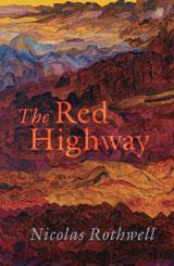 The Red Highway by Nicolas Rothwell