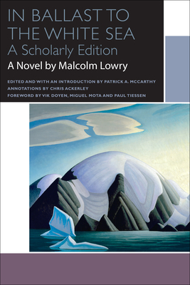 In Ballast to the White Sea by Malcolm Lowry