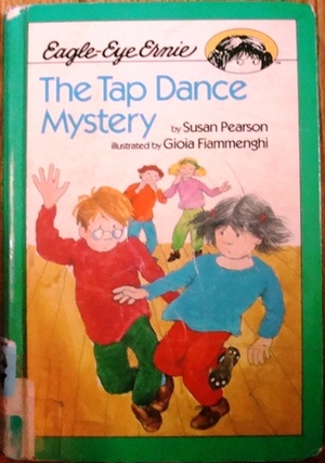 The Tap Dance Mystery by Gioia Fiammenghi, Susan Pearson