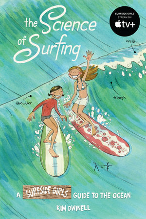 The Science of Surfing: A Surfside Girls Guide to the Ocean by Kim Dwinell