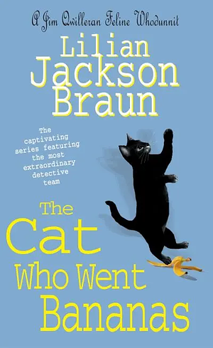 The Cat Who Went Bananas by Lilian Jackson Braun