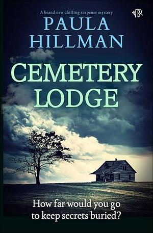 Cemetery Lodge by Paula Hillman, Paula Hillman