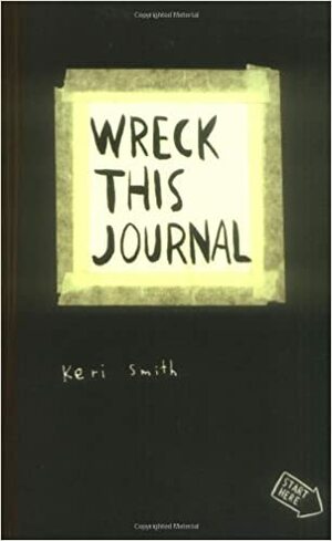 Wreck This Journal by Keri Smith