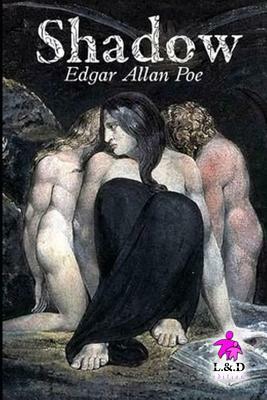 Shadow by Edgar Allan Poe