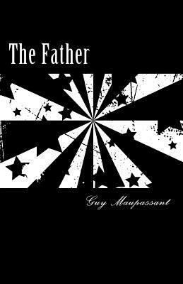 The Father by Guy de Maupassant