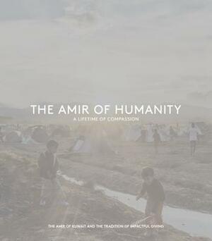 The Amir of Humanity: A Lifetime of Compassion by Andrew White