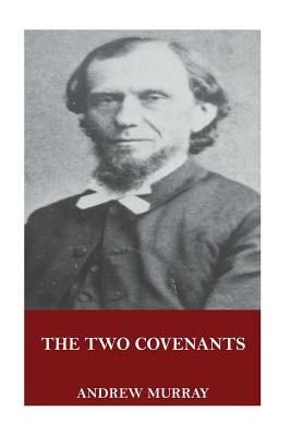 The Two Covenants by Andrew Murray