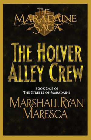 The Holver Alley Crew by Marshall Ryan Maresca