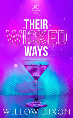 Their Wicked Ways  by Willow Dixon