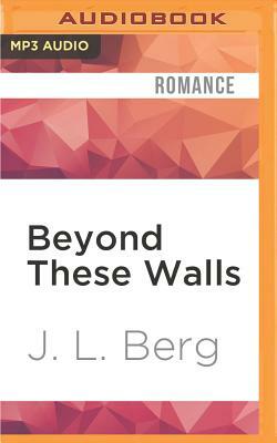 Beyond These Walls by J.L. Berg