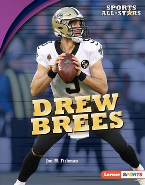 Drew Brees by Jon M. Fishman