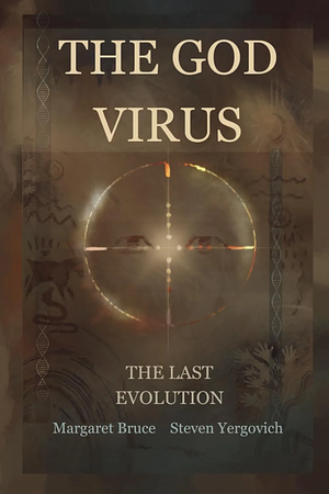 The God Virus by Margaret Bruce, Steven Yergovich