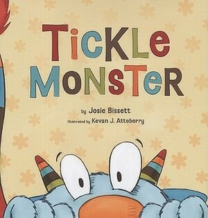 Tickle Monster by Josie Bissett, Kevan Atteberry