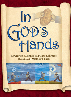 In God's Hands by Gary Schmidt, Lawrence Kushner