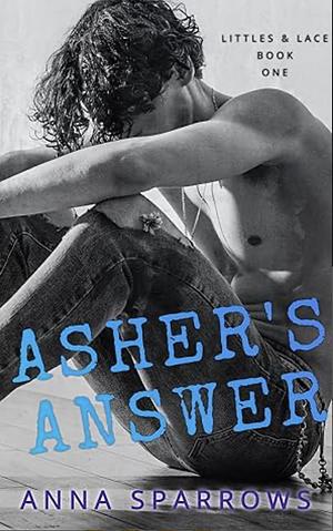 Asher's Answer by Anna Sparrows