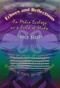 Echoes and Reflections by Lance Strate