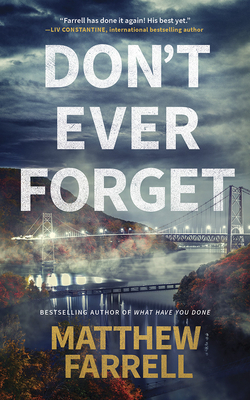 Don't Ever Forget by Matthew Farrell