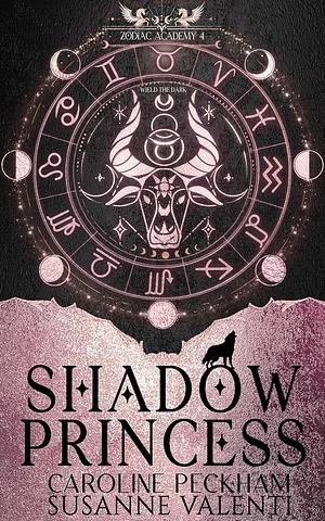 Zodiac Academy 4: Shadow Princess by Susanne Valenti, Caroline Peckham