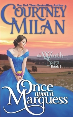 Once Upon a Marquess by Courtney Milan