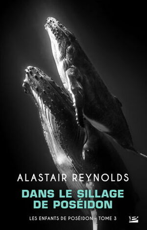 Dans le sillage de Poséidon by Laurent Queyssi, Alastair Reynolds