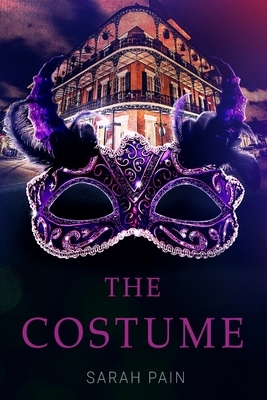 The Costume: A BDSM Romance by Sarah Pain