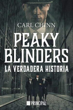 Peaky Blinders: La verdadera historia by Carl Chinn