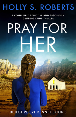 Pray For Her by Holly S. Roberts