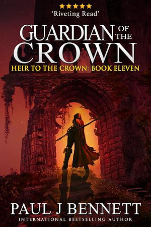 Guardian of the Crown by Paul J. Bennett