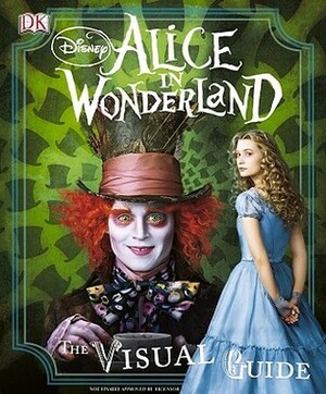 Alice in Wonderland: The Visual Guide by Jo Casey, Laura Gilbert, Lewis Carroll
