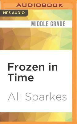 Frozen in Time by Ali Sparkes