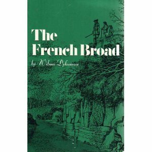 The French Broad by Douglas W. Gorsline, Wilma Dykeman