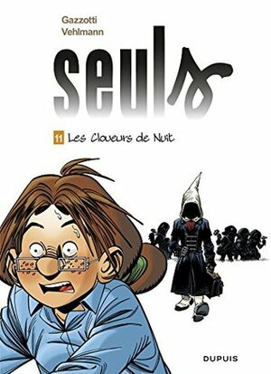 Les cloueurs de nuit by Fabien Vehlmann, Bruno Gazzotti