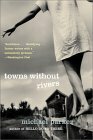 Towns Without Rivers by Michael Parker