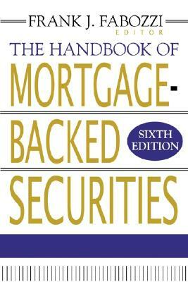 The Handbook of Mortgage-Backed Securities by Frank J. Fabozzi