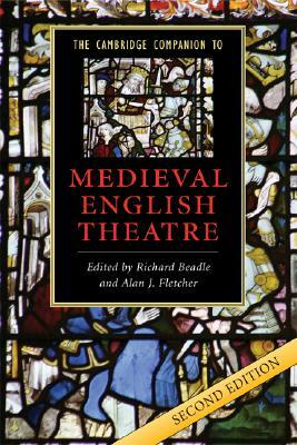 The Cambridge Companion to Medieval English Theatre by 