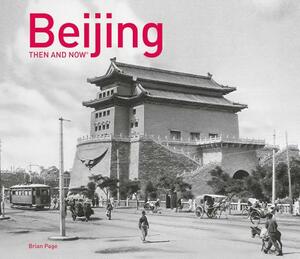 Beijing Then and Now(r) by Brian Page
