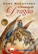 A Demanda do Dragão by Anne McCaffrey