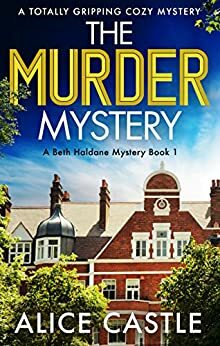 The Murder Mystery by Alice Castle