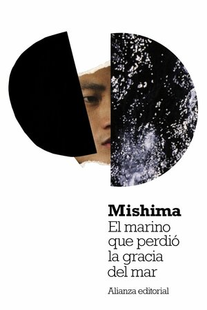 El marino que perdió la gracia del mar by Yukio Mishima