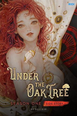 Under the Oak Tree: Season 1 (Side Story) by Suji Kim