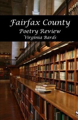 Virginia Bards Fairfax County Poetry Review by Nick Hale
