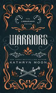 Warriors by Kathryn Moon