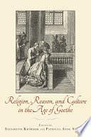 Religion, Reason, and Culture in the Age of Goethe, Volume 139 by Patricia Anne Simpson, Elisabeth Krimmer