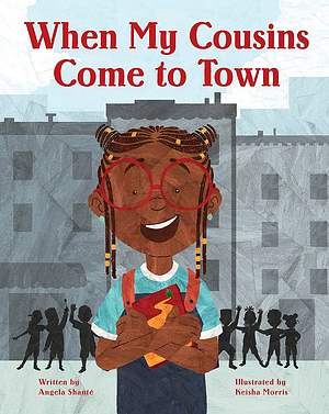 When My Cousins Come to Town by Angela Shanté