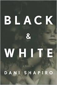 Black & White by Dani Shapiro