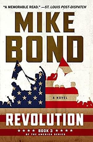 Revolution: America Book 3 by Mike Bond, Mike Bond