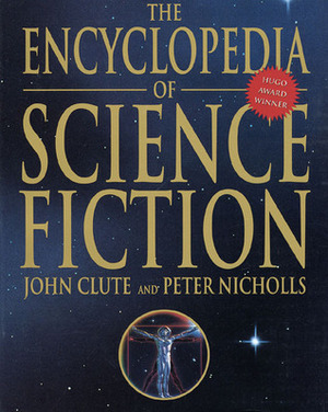 The Encyclopedia of Science Fiction by Peter Nicholls, John Clute, John Grant