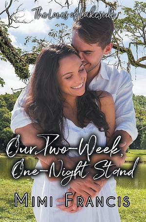 Our Two-Week, One-Night Stand by Mimi Francis
