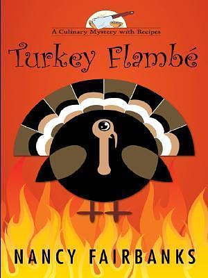 Turkey Flambe by Nancy Fairbanks, Nancy Fairbanks